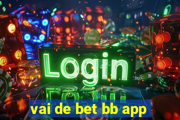 vai de bet bb app